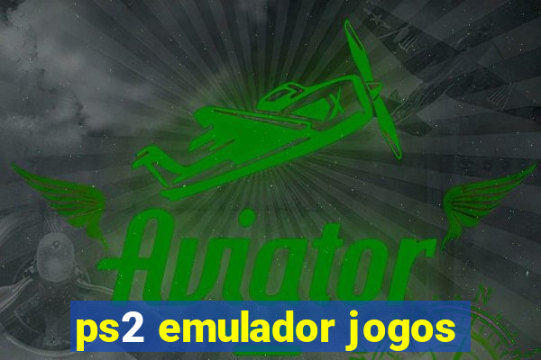 ps2 emulador jogos